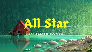 Smash Mouth  All Star Lyrics [upl. by Neiht232]