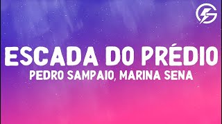 PEDRO SAMPAIO Marina Sena  Escada Do Prédio Lyrics [upl. by Wehtta686]