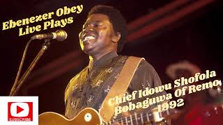 Ebenezer Obey Live Play For Chief Idowu Shofola Bobaguwa Of Remo [upl. by Thinia]