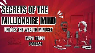 Dive into the Secrets of the Millionaire Mind by THarv Eker  Unlock the Wealth Mindset [upl. by Burchett]