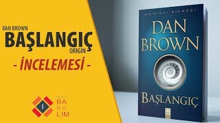 Dan Brown  Başlangıç  Kitap İncelemesi amp Yorum [upl. by Kceb]