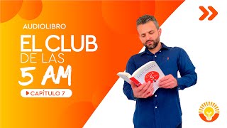 Audiolibro  El Club de las 5 AM  Capítulo 7 [upl. by Thurman]