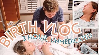 3 Hour FAST Unmedicated Labor and Delivery of Our Baby — Positive Hospital Birth Vlog [upl. by Margit]