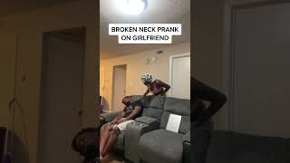 Broken neck prank on my girlfriend 😂 shorts [upl. by Azrim]