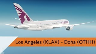 P3D V42 Full Flight  Qatar 7878  Los Angeles to Doha KLAXOTHH [upl. by Ponzo931]