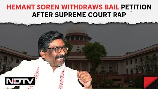 Hemant Soren Today News  Hemant Soren Withdraws Bail Petition After Supreme Court Rap [upl. by Austina994]