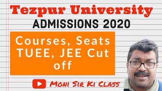 Tezpur University • Admission 2020  Courses Seats TUEE Cut Off Fees [upl. by Ulla117]