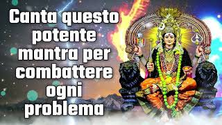 Canta questo potente mantra per combattere ogni problema [upl. by Willabella]