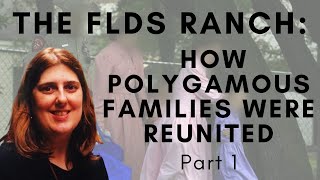 The FLDS Ranch How Polygamous Families Were Reunited  Part 1 [upl. by Brom]