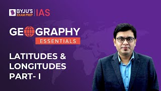 Latitudes and Longitudes  Time Zones  Geography NCERT  UPSC Prelims and Mains 2023 [upl. by Reaht]