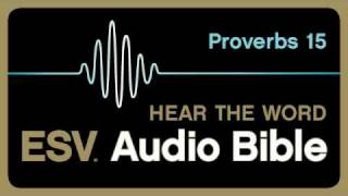 ESV Audio Bible Proverbs Chapter 15 [upl. by Yromas]