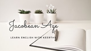 Jacobean Age in English Literature  Jacobean Era [upl. by Arikahs]