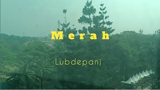 Lubdepanj ft Chelviana  Merah Official lyric video [upl. by Franky758]