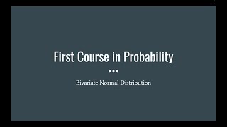 157 Bivariate Normal Distribution First Course in Probability [upl. by Arinaj]