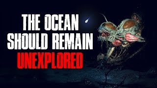 quotThe Ocean Should Remain Unexploredquot Feat Lets Read Creepypasta [upl. by Anyt605]