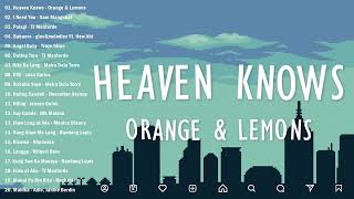 Heaven Knows  Orange amp Lemons Lyrics💗Top OPM Trending Songs 2024 Playlist  New Tagalog Songs 2024 [upl. by Libys]