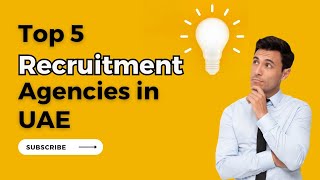 Top 5 Recruitment Agencies in Dubai UAE [upl. by Jacqueline236]