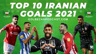 TOP 10 IRANIAN GOALS 2021  ft Mehdi Taremi Saman Ghoddos Allahyar Sayyadmanesh Saeid Ezatolahi [upl. by Nitnert]