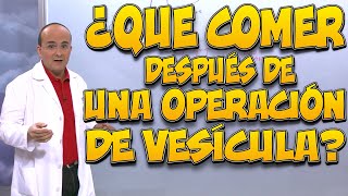 ¿Qué COMER tras OPERARSE la VESÍCULA [upl. by Irahc]