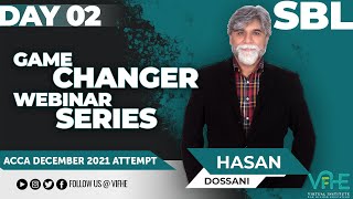 VIFHE  SBL Game Changer Webinar Series  Hasan Dossani  Day2  ACCA December 2021 Attempt [upl. by Auoh]