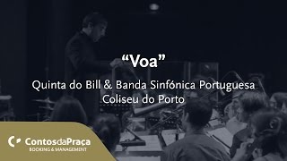 Quinta do Bill  Voa  Ao vivo no Coliseu do Porto [upl. by Ataymik199]