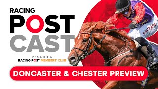 St Leger Stakes preview  Doncaster amp Chester  Racing Postcast  Horse Racing Tips [upl. by Ernest]