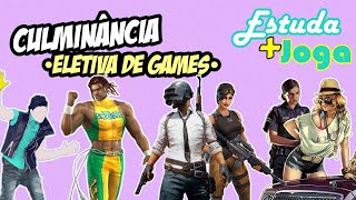 ELETIVA DE GAMES Estuda  Joga quotCulminânciaquot Escola de Tempo Integral [upl. by Dana]