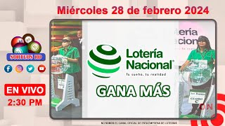 Lotería Nacional Gana Más en VIVO │ Miércoles 28 de febrero 2024 – 230 PM [upl. by Gwenni]