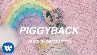 Piggyback Clean Edit  Melanie Martinez  Lyrics in description [upl. by Venn660]