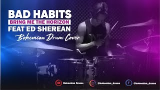 Ed Sheeran X BMTH  Bad Habits  Drum cover by Bohemian [upl. by Carlick44]