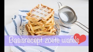 Basisrecept zoete wafels  Keuken❤️Liefde [upl. by Tull676]