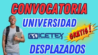 🚨INSCRIPCIONES Abiertas ✅ UNIVERSIDAD GRATIS ICETEX ⬇️ Desplazados y Víctimas [upl. by Drucill]