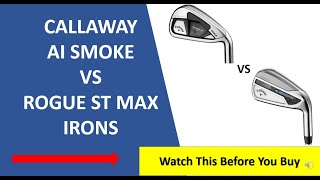 ✅ Callaway Paradym Ai Smoke Vs Rogue ST Max Irons Review  Must Watch [upl. by Ellered]