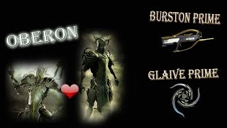 Warframe  Oberon build de fou  Burston prime et Glaive prime [upl. by Philipp]