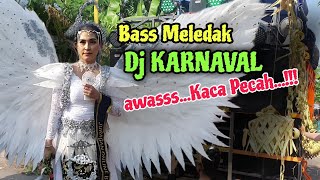 DJ KARNAVAL BASS GILA BIKIN KACA PECAH‼️ VIRAL TIKTOK 2024 [upl. by Kavita]