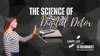 Unplug to Reconnect The Science of Digital Detox You NEED to Know  Cognitive Chronicles [upl. by Ok747]