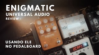 Enigmatic  UniversalAudio  Review  Teste com Pedalboard [upl. by Marutani]