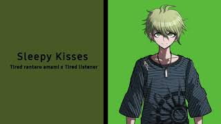 Sleepy Kisses  Tired Rantaro Amami x Tired listener  M4A [upl. by Bohaty]