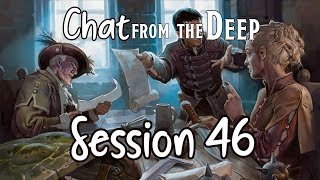 Chat from the Deep Session 46 [upl. by Norraj396]