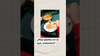 ¿Hay PLOMO en la COMIDA  Explicación nmasmedia plomo [upl. by Klump]