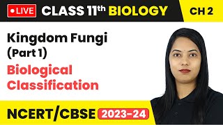 Kingdom Fungi Part 1  Biological Classification  Class 11 Biology Chapter 2  LIVE [upl. by Desmund191]