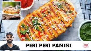 Peri Peri Panini Recipe  Street Style Sandwich  पेरी पेरी पनीनी सैंडविच  Chef Sanjyot Keer [upl. by Mensch3]