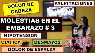 SINTOMAS Y MOLESTIAS DEL EMBARAZO PARTE 3 POR GINECOLOGA DIANA ALVAREZ [upl. by Feldt]