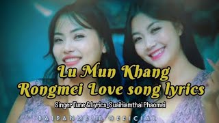 Lu Mun KhangRongmeilatestsonglyrics🥰singerSuaihiamthai Phaomei ✅ [upl. by Teddi464]