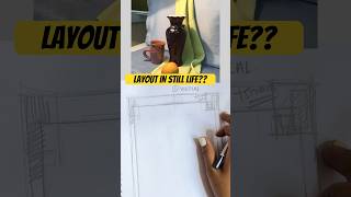 How to Create the 😍 Layout for Still Life Drawings  StepbyStep Composition Guide shortsfeed [upl. by Lede115]