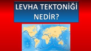 Levha Tektoniği Nedir [upl. by Erotavlas]