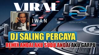 Dj Andai Aku Bulan andai aku Bintang  DJ SALING PERCAYA IWAN  Full Bass Remix Terbaru Viral tiktok [upl. by Kendre]