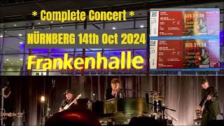 Bob Dylan  Complete Concert  Nürnberg 14th October 2024 ROUGH amp ROWDY WAYS EUROPE FALL TOUR 2024 [upl. by Abbe]