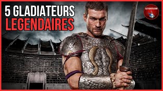 5 Gladiateurs LEGENDAIRES [upl. by Ennis]