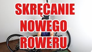 Skręcanie nowego roweru z pudełka [upl. by Emmye]